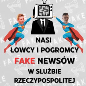 Wicemistrzostwo Arka i Daniela w Wielkim Finale Ligi Łowców i Pogromców Fake Newsów na rzecz Rzeczypospolitej!